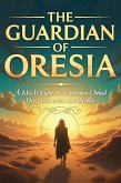 The Guardian of Oresia (eBook, ePUB) The Guardian of Oresia (eBook, ePUB)