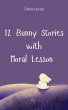 12 Bunny Stories with Moral Lesson... - Bild 1