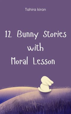 Cover 12 Bunny Stories with Moral Lesson (eBook, ePUB)