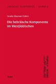 Die hebräische Komponente im Westjiddischen am Beispiel der Memoiren der Glückel von Hameln (eBook, PDF)