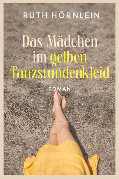 Das Mädchen im gelben Tanzstundenkleid (eBook, ePUB) Das Mädchen im gelben Tanzstundenkleid (eBook, ePUB)