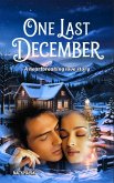 One Last December novel. A heartbreaking love story. (eBook, ePUB) One Last December novel. A heartbreaking love story. (eBook, ePUB)