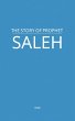 The Story of Prophet Saleh (eBook, ePUB) - Bild 1