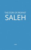 The Story of Prophet Saleh (eBook, ePUB) The Story of Prophet Saleh (eBook, ePUB)