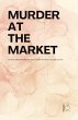 Murder at the Market And Other... - Bild 1