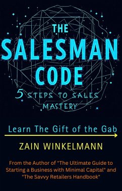 The Salesman Code - 5 Steps to Sales Mastery (eBook, ePUB) - Winkelmann, Zain