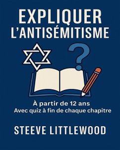 Expliquer L antisemitisme Par Steeve Littlewood (eBook, ePUB) - Littlewood, Steeve; Littlewood, Steeve