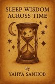 Sleep Wisdom Across Time (eBook, ePUB) Sleep Wisdom Across Time (eBook, ePUB)