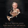 In the Arena and Aroma of Words... - Bild 1