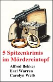 5 Spitzenkrimis im Mördereintopf (eBook, ePUB) 5 Spitzenkrimis im Mördereintopf (eBook, ePUB)