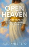 Open Heaven: Prayer That Open The Heavenly Portal Of Blessings (eBook, ePUB) Open Heaven: Prayer That Open The Heavenly Portal Of Blessings (eBook, ePUB)