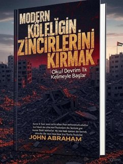 Cover MODERN KÖLELIGIN ZINCIRLERINI KIRMAK (eBook, ePUB)