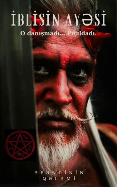 Iblisin Ay¿si - O danismadi... Piçildadi. (eBook, ePUB) Iblisin Ay¿si - O danismadi... Piçildadi. (eBook, ePUB)