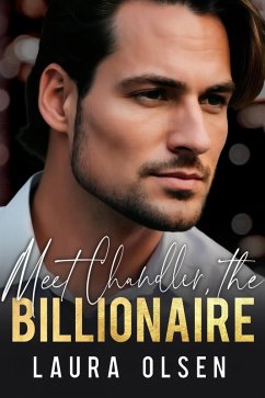 Cover Meet Chandler, the Billionaire (Meet the Billionaire, #3) (eBook, ePUB)