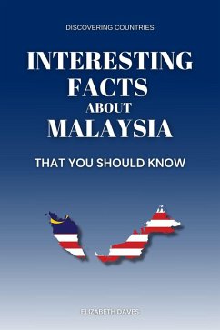 Cover Interesting Facts About Malaysia That You Should Know (Discovering Countries) (eBook, ePUB)