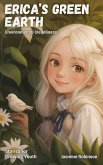 Erica's Green Earth - Environmental Cleanliness (Big Lessons for Little Lives) (eBook, ePUB) Erica's Green Earth - Environmental Cleanliness (Big Lessons for Little Lives) (eBook, ePUB)
