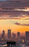 Brotherhood Reimagined (eBook, ePUB)