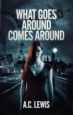 What Goes Around Comes Around (eBook, ePUB) What Goes Around Comes Around (eBook, ePUB)