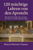 120 mächtige Lehren von den Aposteln (eBook, ePUB) 120 mächtige Lehren von den Aposteln (eBook, ePUB)