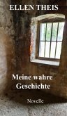 Meine wahre Geschichte (eBook, ePUB)