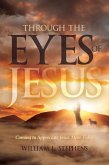 Through the Eyes of Jesus (eBook, ePUB) Through the Eyes of Jesus (eBook, ePUB)