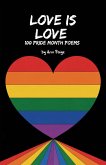 Love is Love: 100 Pride Month Poems (eBook, ePUB) Love is Love: 100 Pride Month Poems (eBook, ePUB)