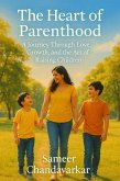The Heart Of Parenthood (eBook, ePUB)