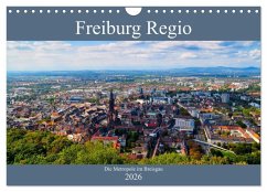 Freiburg Regio (Wandkalender 2026 DIN A4 quer), CALVENDO Monatskalender