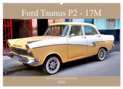 Cover Ford Taunus P2 - 17M - Ein Klassiker aus Köln in Kuba (Wandkalender 2026 DIN A2 quer), CALVENDO Monatskalender