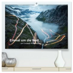 Einmal um die Welt... (hochwertiger Premium Wandkalender 2026 DIN A2 quer), Kunstdruck in Hochglanz Einmal um die Welt... (hochwertiger Premium Wandkalender 2026 DIN A2 quer), Kunstdruck in Hochglanz