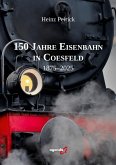 150 Jahre Eisenbahn in Coesfeld 150 Jahre Eisenbahn in Coesfeld