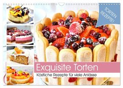 Cover Exquisite Torten. Köstliche Rezepte für viele Anlässe (Wandkalender 2026 DIN A3 quer), CALVENDO Monatskalender