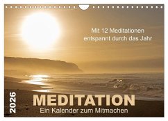 Meditation - Ein Kalender zum Mitmachen (Wandkalender 2026 DIN A4 quer), CALVENDO Monatskalender Meditation - Ein Kalender zum Mitmachen (Wandkalender 2026 DIN A4 quer), CALVENDO Monatskalender