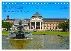 Wiesbaden Die Kurstadt im Rheingau (Tischkalender 2026 DIN A5 quer), CALVENDO Monatskalender Wiesbaden Die Kurstadt im Rheingau (Tischkalender 2026 DIN A5 quer), CALVENDO Monatskalender