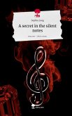 A secret in the silent notes. Life is a Story - story.one