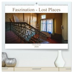 Faszination - Lost Places (hochwertiger Premium Wandkalender 2026 DIN A2 quer), Kunstdruck in Hochglanz Faszination - Lost Places (hochwertiger Premium Wandkalender 2026 DIN A2 quer), Kunstdruck in Hochglanz