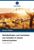 Wohlbefinden und Verhalten von Schafen in einem Intensivsystem Wohlbefinden und Verhalten von Schafen in einem Intensivsystem