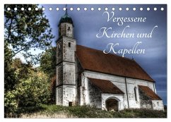 Vergessene Kirchen und Kapellen (Tischkalender 2026 DIN A5 quer), CALVENDO Monatskalender Vergessene Kirchen und Kapellen (Tischkalender 2026 DIN A5 quer), CALVENDO Monatskalender
