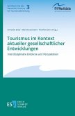 Tourismus im Kontext aktueller gesellschaftlicher Entwicklungen Tourismus im Kontext aktueller gesellschaftlicher Entwicklungen