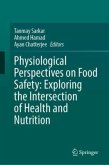 Physiological Perspectives on Food Safety: Exploring the Intersection of Health and Nutrition Physiological Perspectives on Food Safety: Exploring the Intersection of Health and Nutrition