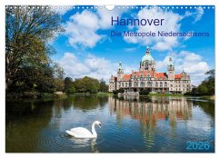 Hannover Die Metropole Niedersachsens (Wandkalender 2026 DIN A3 quer), CALVENDO Monatskalender