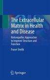 The Extracellular Matrix in Health and Disease The Extracellular Matrix in Health and Disease