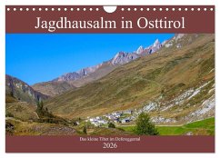 Jagdhausalm in Osttirol (Wandkalender 2026 DIN A4 quer), CALVENDO Monatskalender Jagdhausalm in Osttirol (Wandkalender 2026 DIN A4 quer), CALVENDO Monatskalender