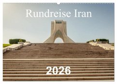 Rundreise Iran (Wandkalender 2026 DIN A2 quer), CALVENDO Monatskalender