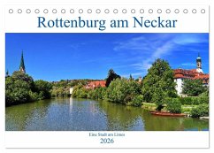 Rottenburg am Neckar - Eine Stadt am Limes (Tischkalender 2026 DIN A5 quer), CALVENDO Monatskalender Rottenburg am Neckar - Eine Stadt am Limes (Tischkalender 2026 DIN A5 quer), CALVENDO Monatskalender