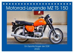 Cover Motorrad-Legende MZ TS 150 - Ein Exportschlager der DDR (Tischkalender 2026 DIN A5 quer), CALVENDO Monatskalender