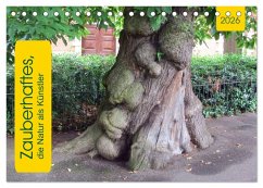 Zauberhaftes, die Natur als Künstler (Tischkalender 2026 DIN A5 quer), CALVENDO Monatskalender