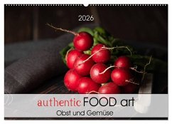 authentic FOOD art Obst und Gemüse (Wandkalender 2026 DIN A2 quer), CALVENDO Monatskalender