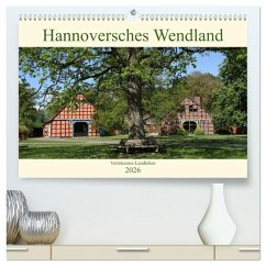 Cover Hannoversches Wendland Verträumtes Landleben (hochwertiger Premium Wandkalender 2026 DIN A2 quer), Kunstdruck in Hochglanz