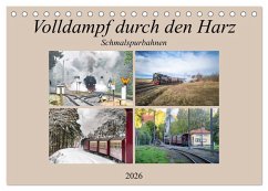 Volldampf durch den Harz (Tischkalender 2026 DIN A5 quer), CALVENDO Monatskalender Volldampf durch den Harz (Tischkalender 2026 DIN A5 quer), CALVENDO Monatskalender